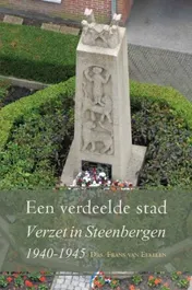 Omslag van Een verdeelde stad ; Verzet in Steenbergen 1940
