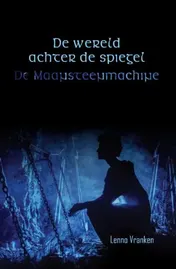 Omslag van De Wereld Achter de Spiegel