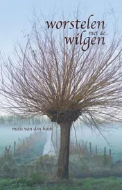 Omslag van Worstelen met de wilgen