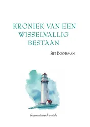 Omslag van Kroniek van een wisselvallig bestaan