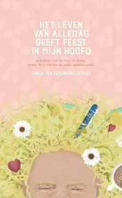 Omslag van Het leven van alledag geeft feest in mijn hoofd