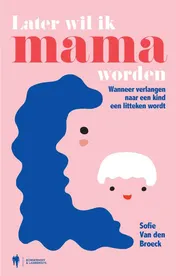 Omslag van Later wil ik mama worden