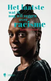 Omslag van Het laatste wat ik nog wil zeggen over racisme