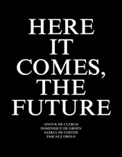 Omslag van Here it Comes, the Future