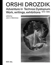 Omslag van Orshi Drozdik: Adventures in Technos Dystopium
