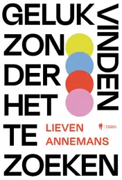 Omslag van Geluk vinden zonder het te zoeken