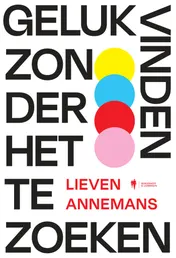 Omslag van Geluk vinden zonder het te zoeken