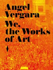 Omslag van Angel Vergara. We, the Works of Art