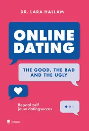 Omslag van Online dating: The Good, The Bad and The Ugly
