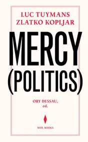 Omslag van Luc Tuymans & Zlatko Kopljar. Mercy (Politics)