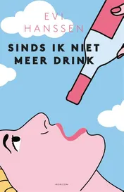 Omslag van Sinds ik niet meer drink