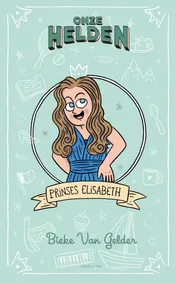 Omslag van Onze helden: Prinses Elisabeth