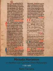 Omslag van Melodic Variation in Northern Low Countries Chant Manuscripts