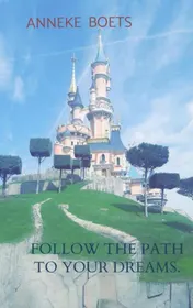 Omslag van Follow the path to your dreams.