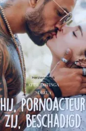 Omslag van Hij pornoacteur. Zij beschadigd
