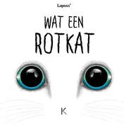 Omslag van Wat een rotkat