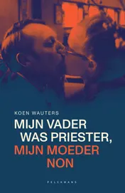 Omslag van Mijn vader was priester, mijn moeder non (e-book)
