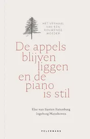 Omslag van De appels blijven liggen en de piano is stil