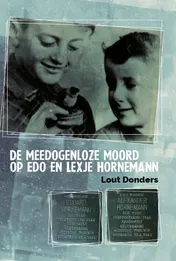 Omslag van De meedogenloze moord op Edo en Lexje Hornemann