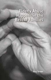 Omslag van Elderly Abuse Happens in the Best of Families