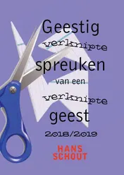 Omslag van Geestig verknipte spreuken van een verknipte geest 2018/2019