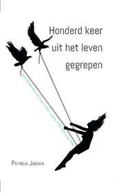 Omslag van Honderd keer uit het leven gegrepen
