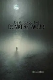 Omslag van De strijd voor het donkere woud