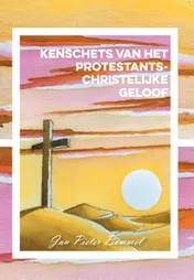 Omslag van Kenschets van het protestants-christelijke geloof