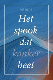 Omslag van Het spook dat kanker heet