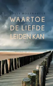 Omslag van Waartoe de liefde leiden kan