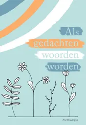Omslag van Als gedachten woorden worden