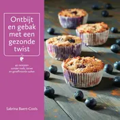 Omslag van Ontbijt en gebak met een gezonde twist