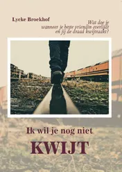 Omslag van Ik wil je nog niet kwijt