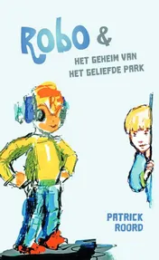 Omslag van Robo en het geheim van het geliefde park