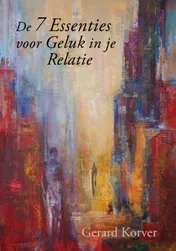 Omslag van De 7 essenties voor geluk in je relatie