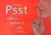 Omslag van Psst, heb je gehoord dat…