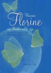 Omslag van Waarom Florine een vlinder wilde zijn