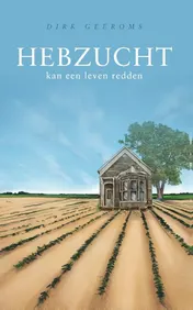 Omslag van Hebzucht kan een leven redden