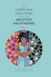 Omslag van De liefde van mijn leven werd mijn grootste nachtmerrie
