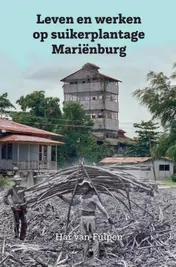 Omslag van Leven en werken op plantage Mariënburg