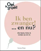 Omslag van Ik ben zwanger! … en nu?