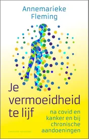 Omslag van Je vermoeidheid te lijf