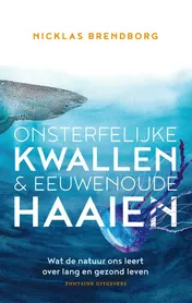 Omslag van Onsterfelijke kwallen & eeuwenoude haaien