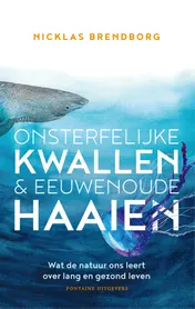 Omslag van Onsterfelijke kwallen & eeuwenoude haaien