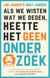 Omslag van Als we wisten wat we deden, heette het geen onderzoek