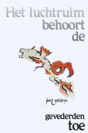 Omslag van Het luchtruim behoort de gevederden toe