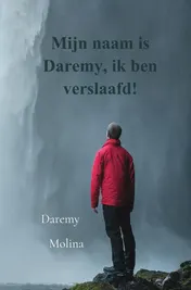 Omslag van Mijn naam is Daremy, ik ben verslaafd!