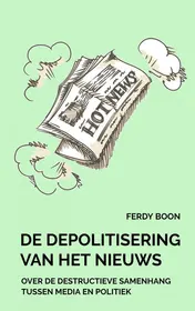 Omslag van De depolitisering van het nieuws