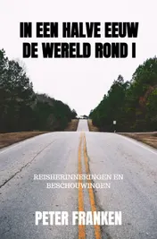 Omslag van In een halve eeuw de wereld rond I