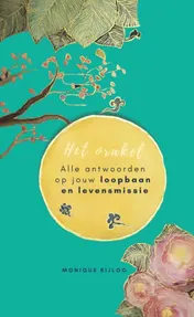 Omslag van Alle antwoorden op jouw loopbaan en levensmissie